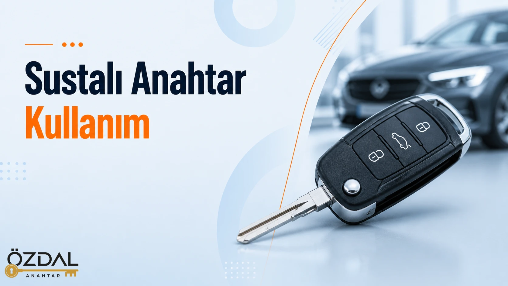 Sustalı Anahtar Kullanım Rehberi - Ortaca Çilingir